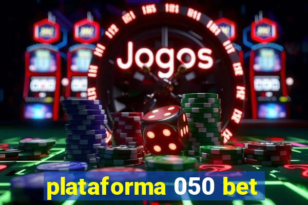 plataforma 050 bet